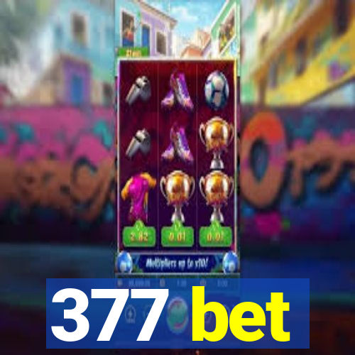 377 bet